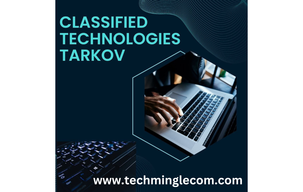 Classified Technologies in Tarkov:100% An In-Depth Exploration