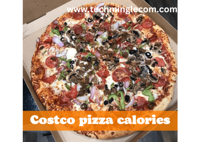 Costco Pizza Nutrition:100%The Secrets Behind Costco’s Popular Pizza Recipes